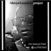Dee Jackson Field & Phil Field - #Deejacksonfieldproject - EP